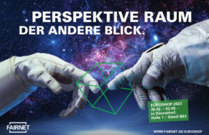 Fairnet bei der EuroShop 2023 in Düsseldorf am Start Kampagnenmotiv zur EuroShop 2023 (Foto: Fairnet)